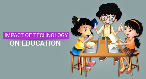 Impact of technology in education