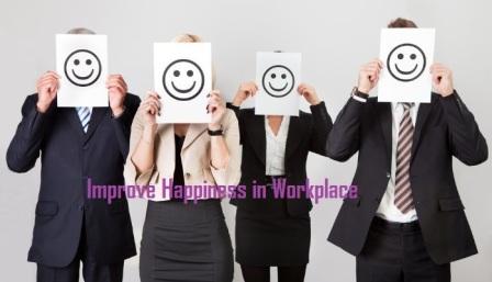 Improve Happiness at Workplace