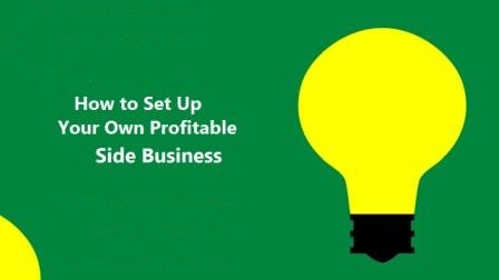 Set Up Your Own Profitable Side Business