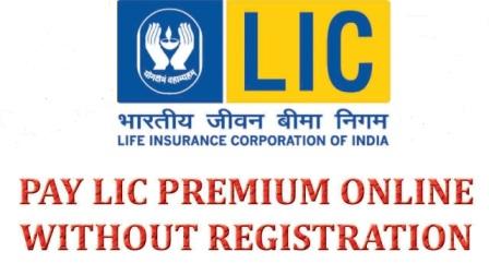 How to Pay LIC Premium Online Without Registration