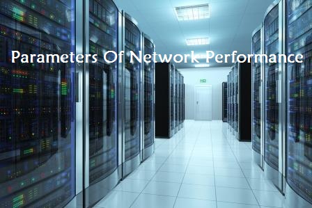 Parameters Of Network Performance