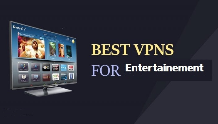 Best VPNs for entertainment