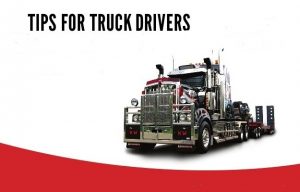 Tips For Truck Drivers