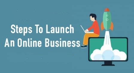 steps To Launch An Online Business